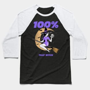 100% that witch Baseball T-Shirt